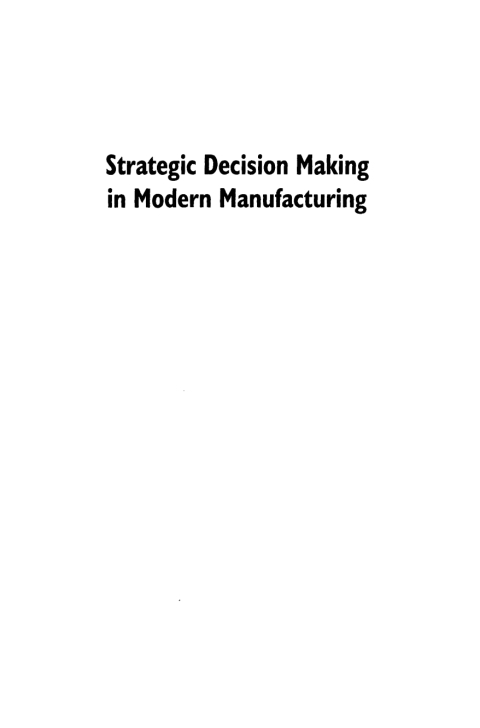 Cover image for book Strategic Decision Making in Modern Manufacturing