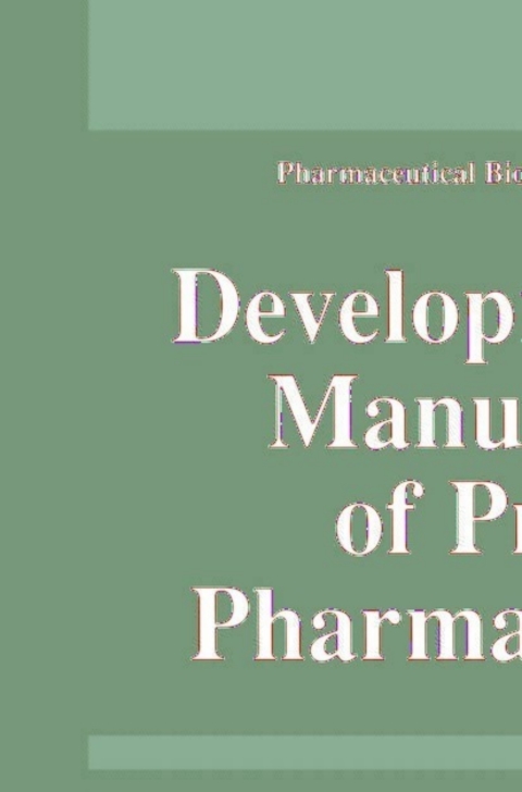 Cover image for book Development and Manufacture of Protein Pharmaceuticals