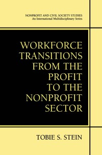 Cover image: Workforce Transitions from the Profit to the Nonprofit Sector 9780306467202