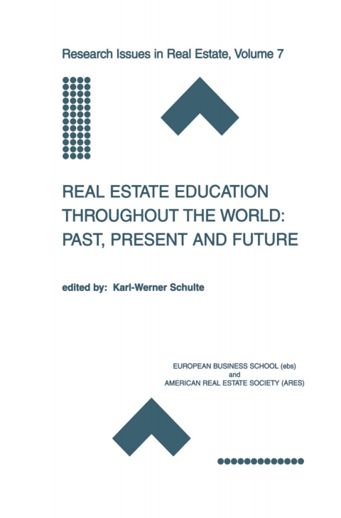 Real Estate Education Throughout the World: Past, Present and Future 