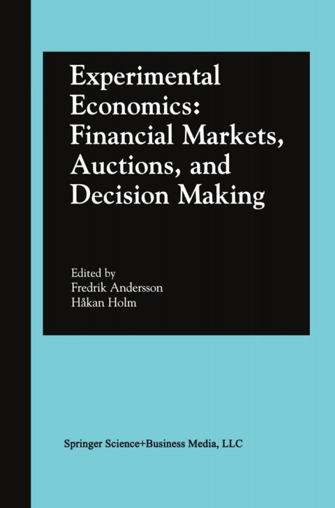 Cover image for book Experimental Economics: Financial Markets, Auctions, and Decision Making