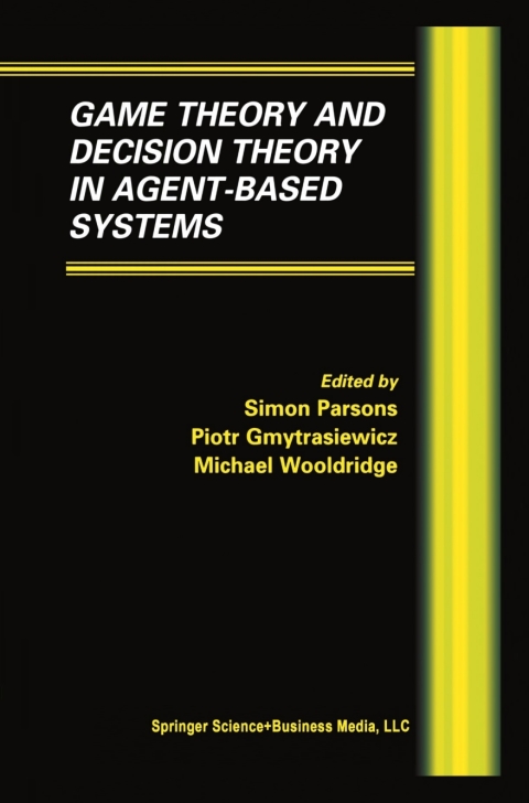 Cover image for book Game Theory and Decision Theory in Agent-Based Systems