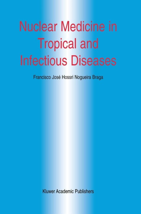 Cover image for book Nuclear Medicine in Tropical and Infectious Diseases