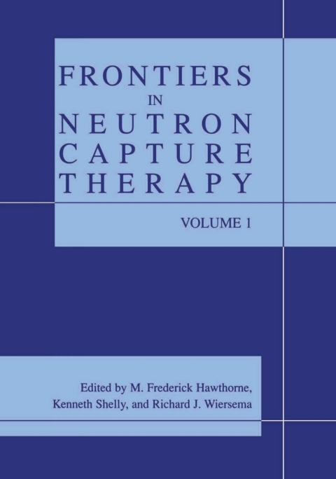 Frontiers in Neutron Capture Therapy 