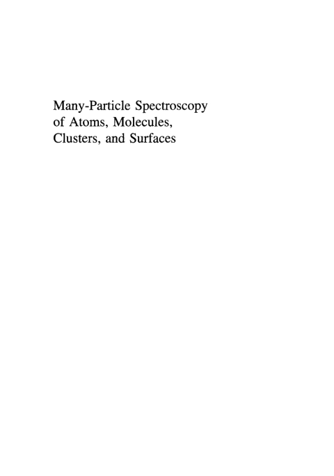 Cover image for book Many-Particle Spectroscopy of Atoms, Molecules, Clusters, and Surfaces