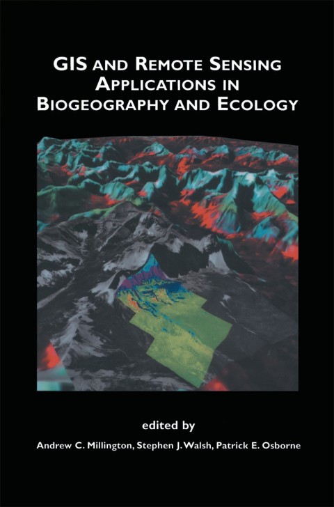 GIS and Remote Sensing Applications in Biogeography and Ecology 