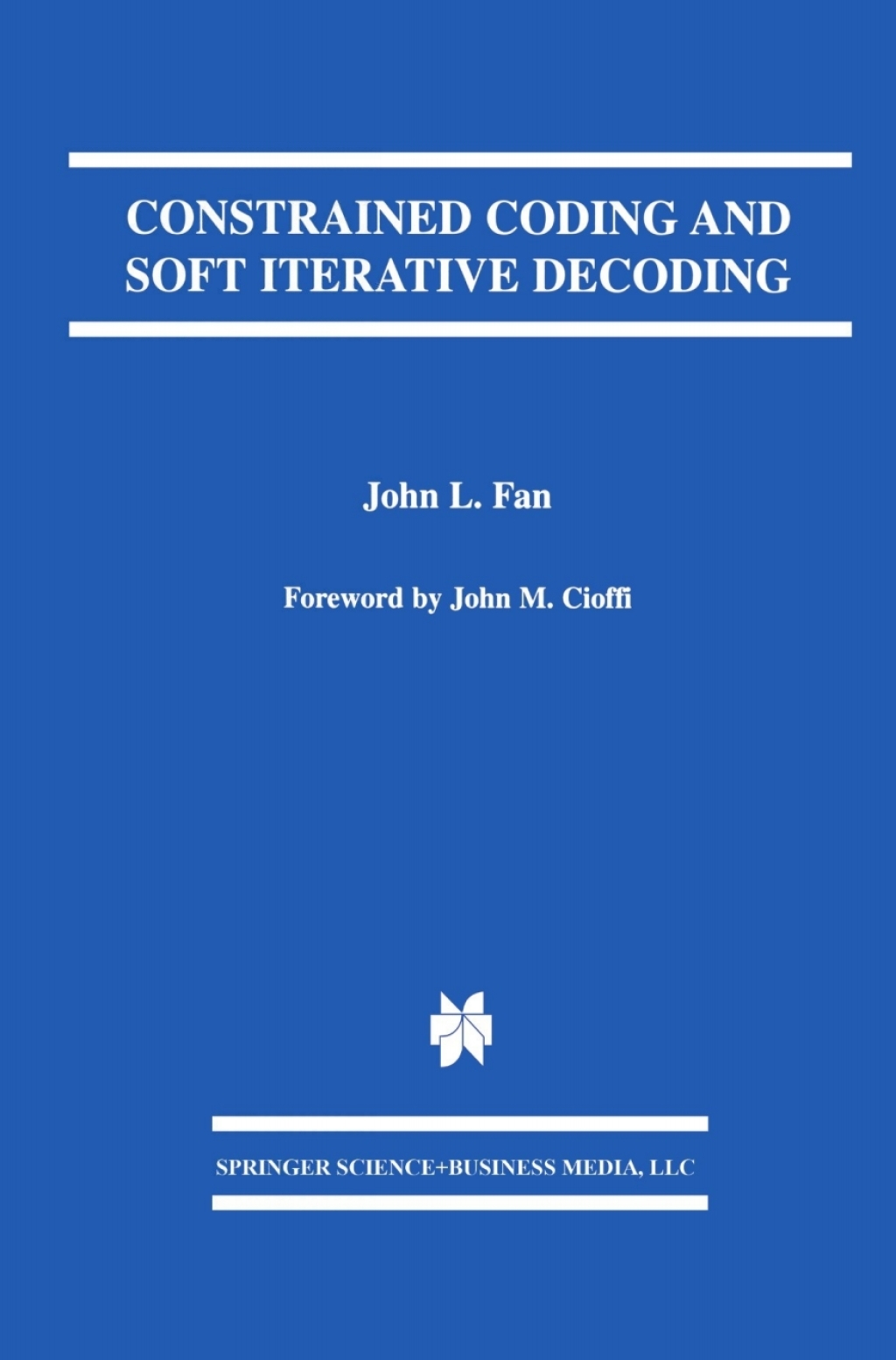 Constrained Coding and Soft Iterative Decoding (eBook)