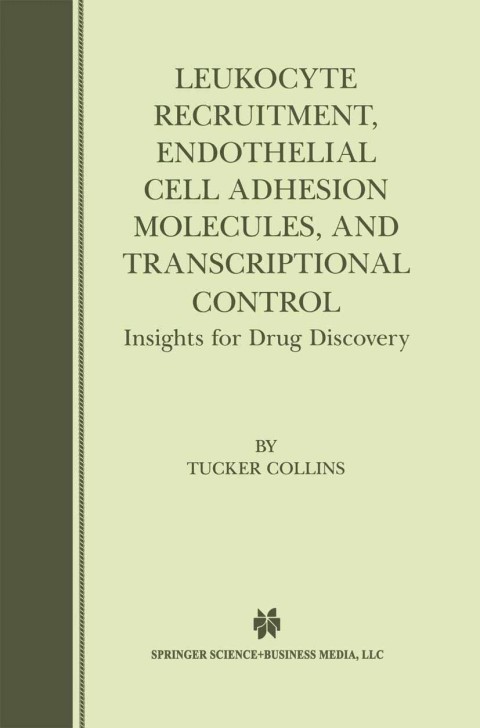 Cover image for book Leukocyte Recruitment, Endothelial Cell Adhesion Molecules, and Transcriptional Control