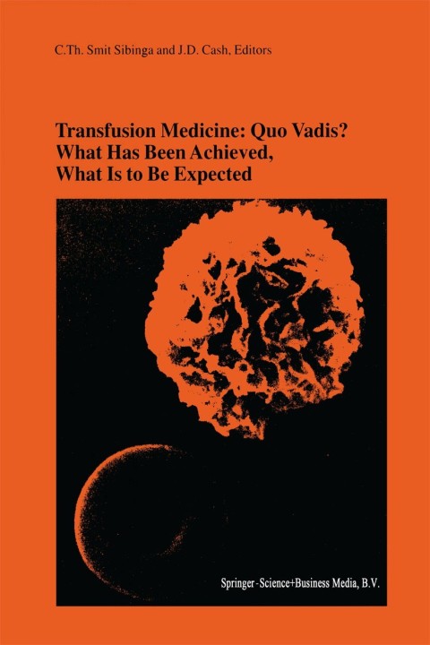 Cover image for book Transfusion Medicine: Quo Vadis? What Has Been Achieved, What Is to Be Expected