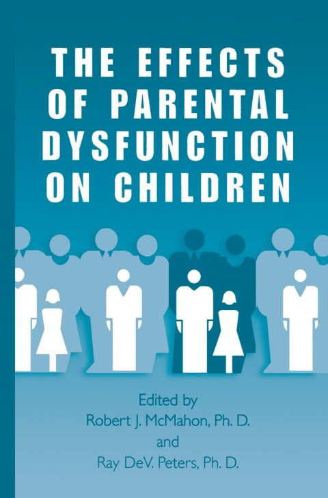 Cover image for book The Effects of Parental Dysfunction on Children