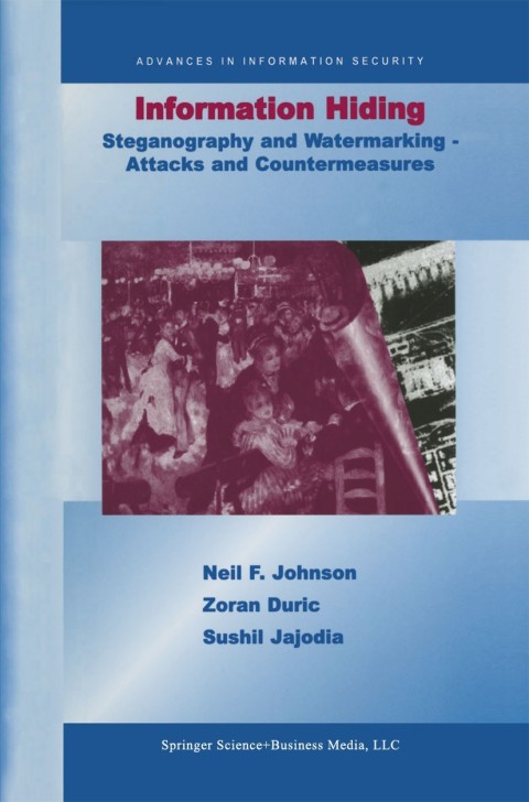 Cover image for book Information Hiding: Steganography and Watermarking-Attacks and Countermeasures