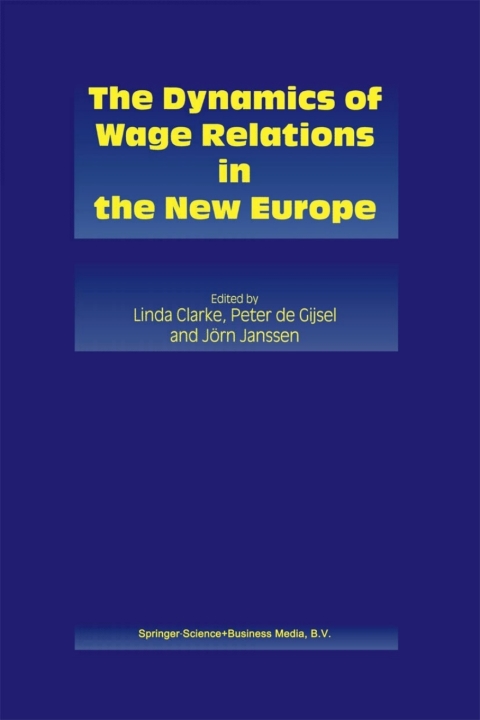 Cover image for book The Dynamics of Wage Relations in the New Europe