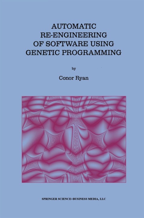 Cover image for book Automatic Re-engineering of Software Using Genetic Programming