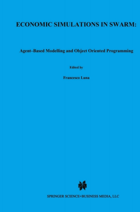 Cover image for book Economic Simulations in Swarm: Agent-Based Modelling and Object Oriented Programming