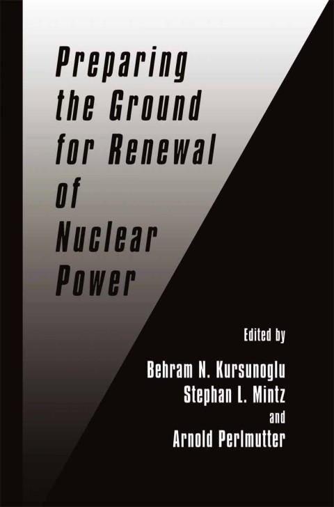 Preparing the Ground for Renewal of Nuclear Power 