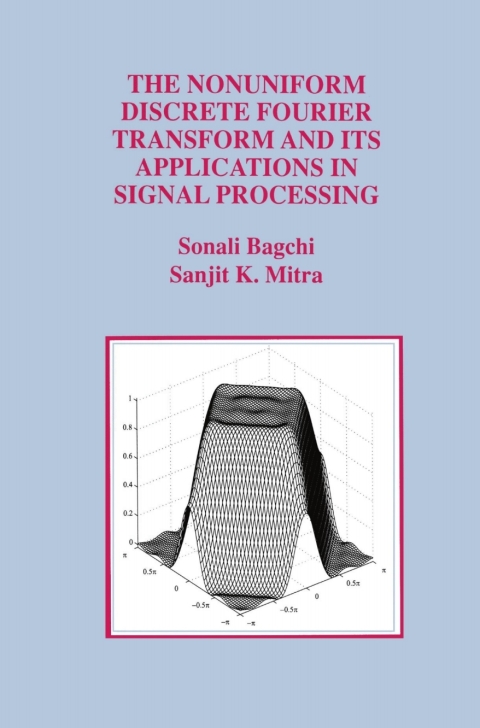 Cover image for book The Nonuniform Discrete Fourier Transform and Its Applications in Signal Processing