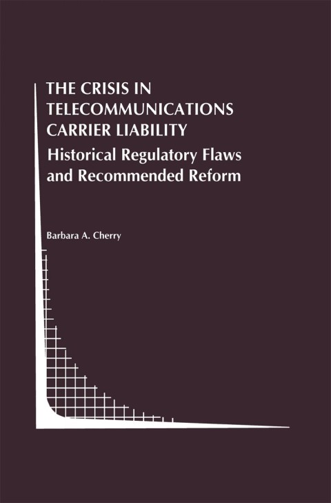 The Crisis in Telecommunications Carrier Liability 