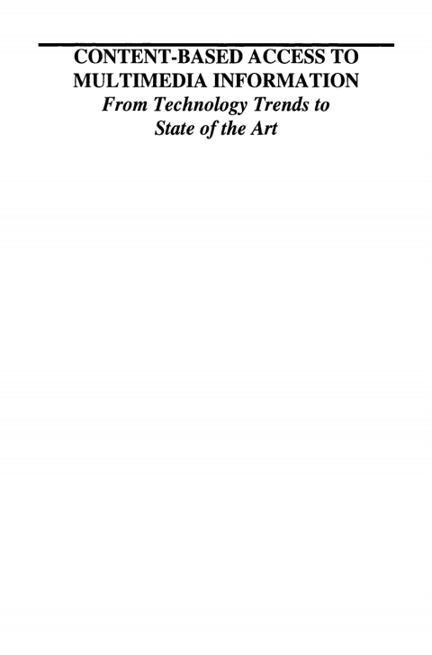 Content-Based Access to Multimedia Information 