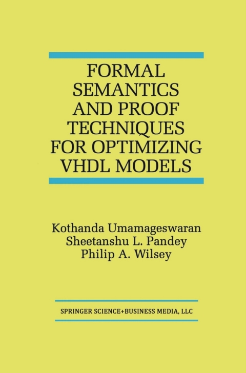 Cover image for book Formal Semantics and Proof Techniques for Optimizing VHDL Models