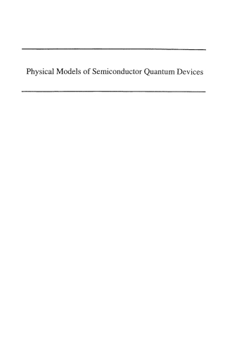 Physical Models of Semiconductor Quantum Devices