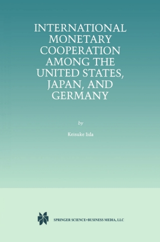 International Monetary Cooperation Among the United States, Japan, and Germany