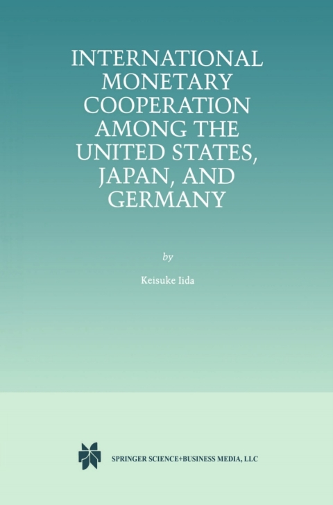 International Monetary Cooperation Among the United States, Japan, and Germany 