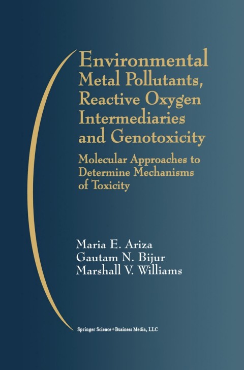 Cover image for book Environmental Metal Pollutants, Reactive Oxygen Intermediaries and Genotoxicity