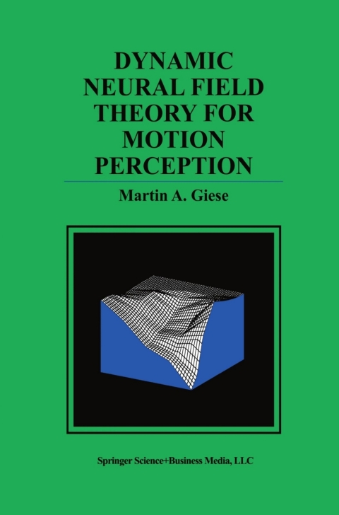 Cover image for book Dynamic Neural Field Theory for Motion Perception