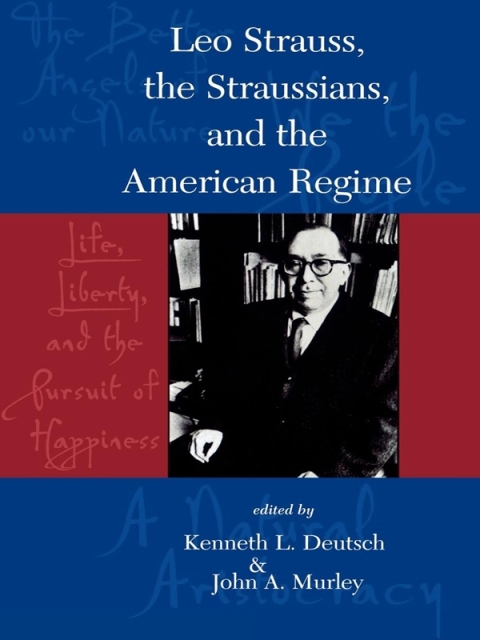 Leo Strauss, The Straussians, and the Study of the American Regime 