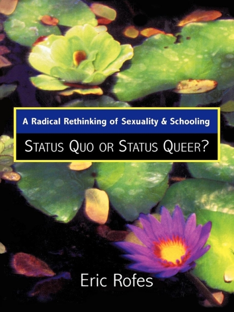 Cover image for book A Radical Rethinking of Sexuality and Schooling
