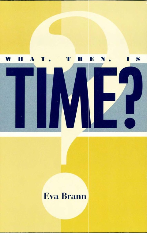 Cover image for book What, Then, Is Time?