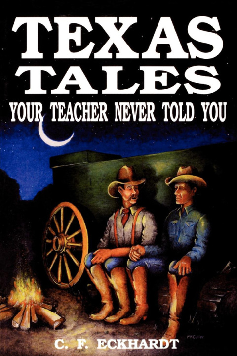Cover image for book Texas Tales Your Teacher Never Told You