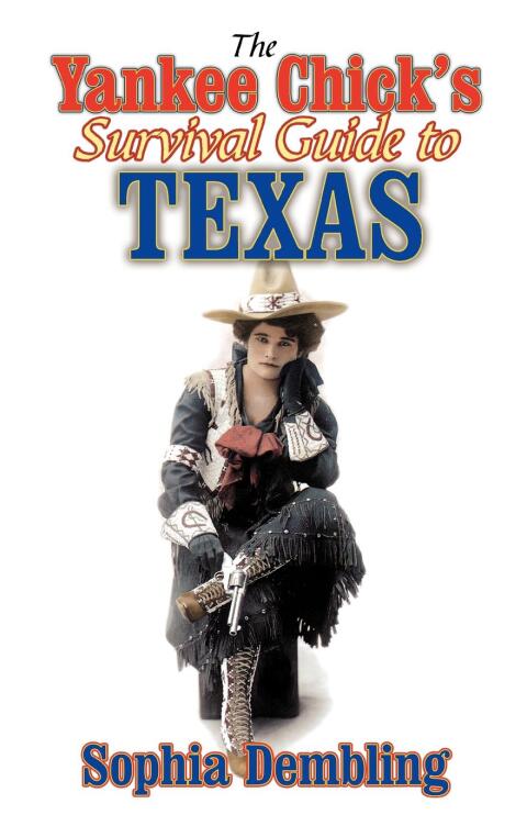 Cover image for book The Yankee Chick's Survival Guide to Texas