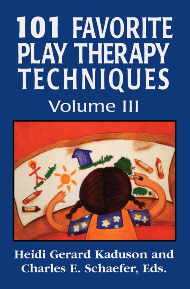 101 Favorite Play Therapy Techniques