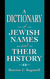 Cover image: A Dictionary of Jewish Names and Their History 9781568219530