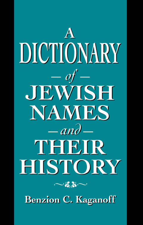 Cover image for book A Dictionary of Jewish Names and Their History