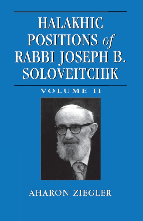 Cover image for book Halakhic Positions of Rabbi Joseph B. Soloveitchik