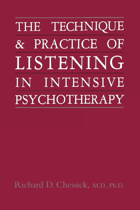 Technique and Practice of Listening in Intensive Psychotherapy 
