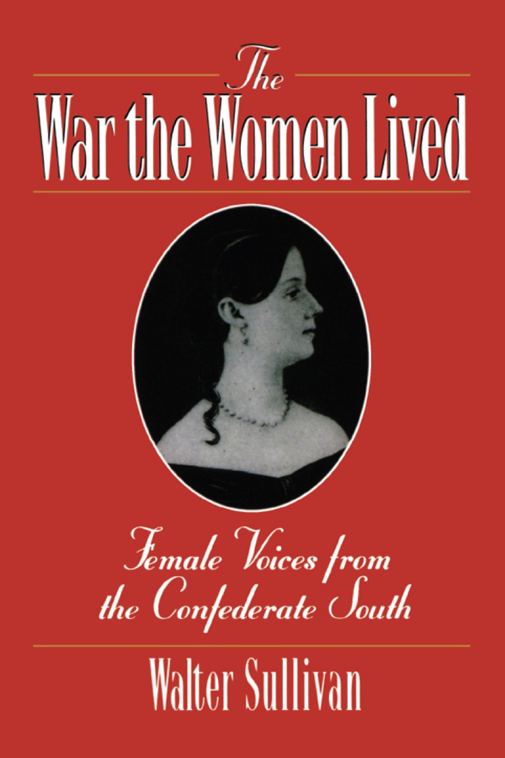 The War the Women Lived (eBook Rental) - Walter Sullivan,
