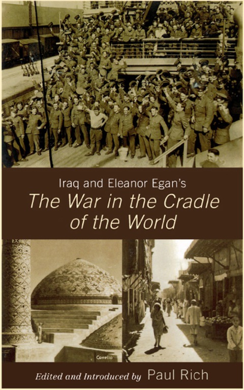 Cover image for book Iraq and Eleanor Egan's The War in the Cradle of the World