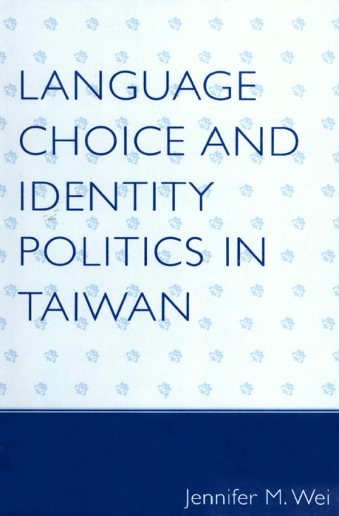 Cover image for book Language Choice and Identity Politics in Taiwan