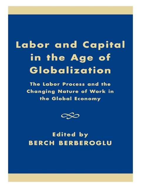 Cover image for book Labor and Capital in the Age of Globalization
