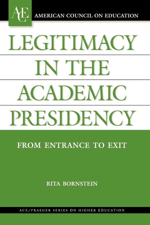 Cover image for book Legitimacy in the Academic Presidency