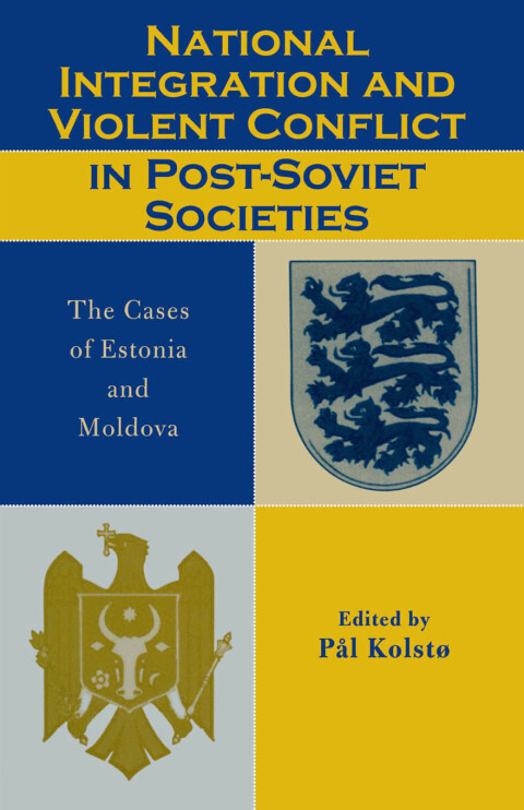 Cover image for book National Integration and Violent Conflict in Post-Soviet Societies