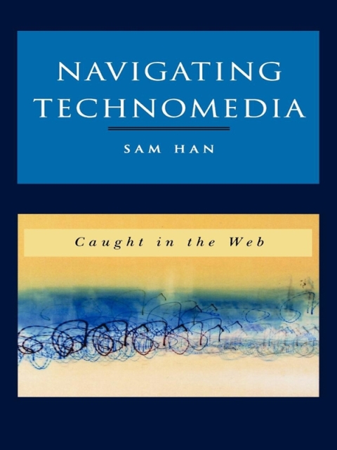 Cover image for book Navigating Technomedia