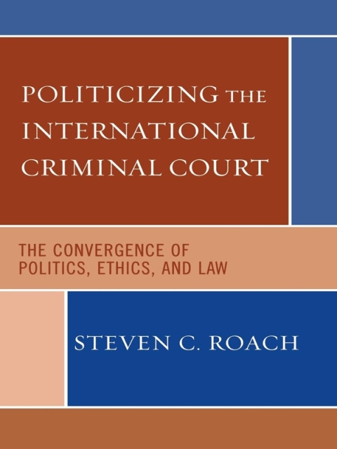 Cover image for book Politicizing the International Criminal Court