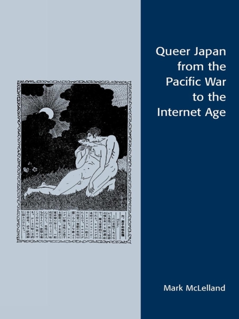 Cover image for book Queer Japan from the Pacific War to the Internet Age