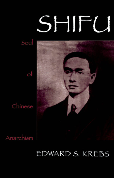 Cover image for book Shifu, Soul of Chinese Anarchism