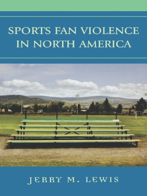 Sports Fan Violence in North America 