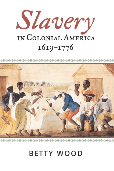 Cover image for book Slavery in Colonial America, 1619–1776